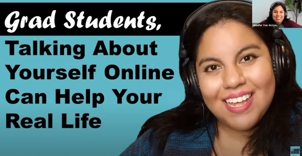 Grad Students, Talking About Yourself Online Can Help Your Real Life, a presentation for the Grad School Success Summit