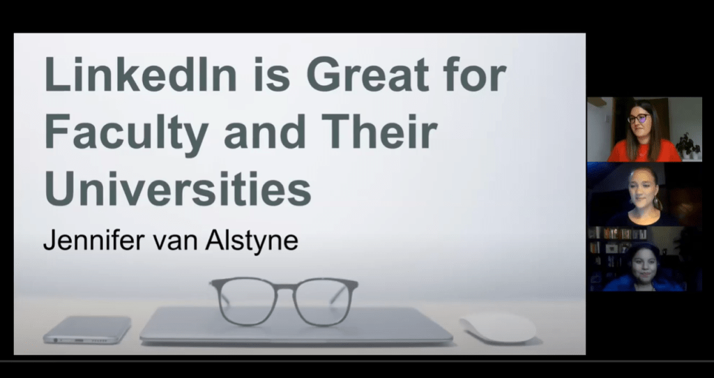 Jennifer van Alstyne presents on LinkedIn is Great for Faculty and Their Universities virtually. Also on screen is co-panelists Dr. Mel Bruce and Dr. Carla Banks